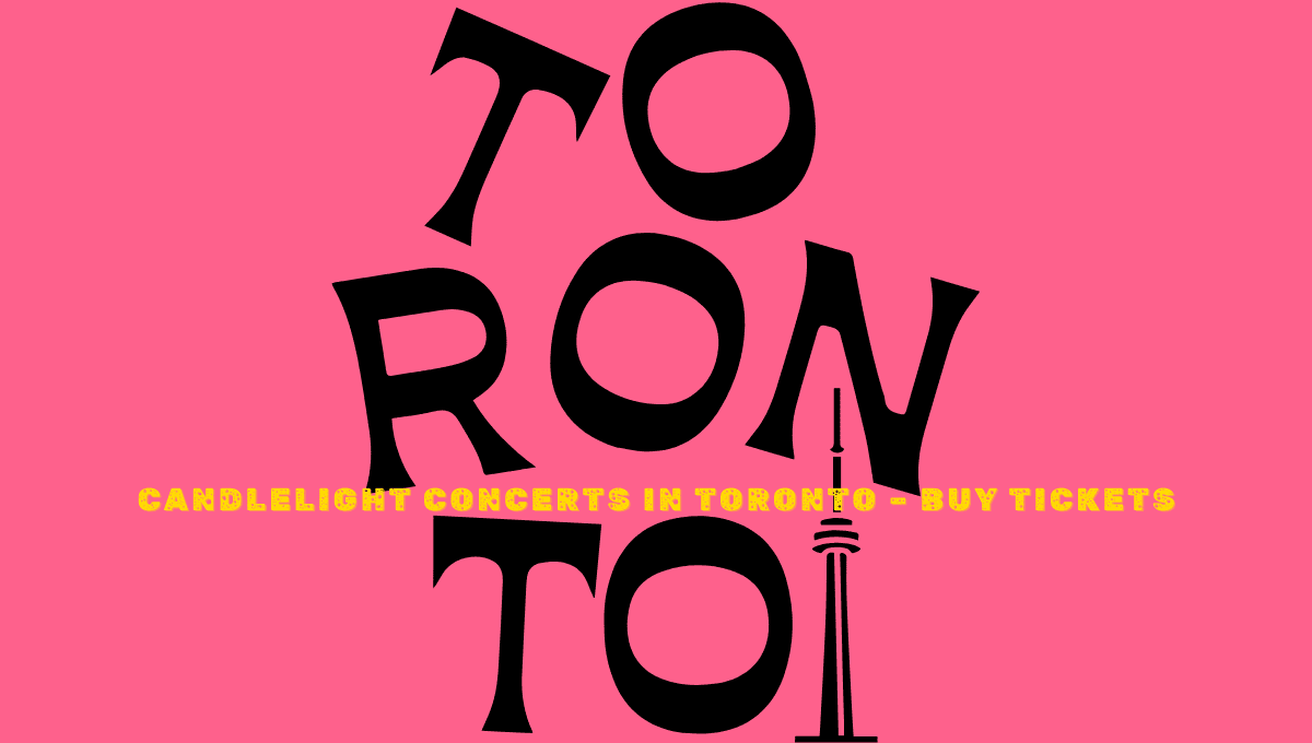 Candlelight Concerts in Toronto – Buy Tickets