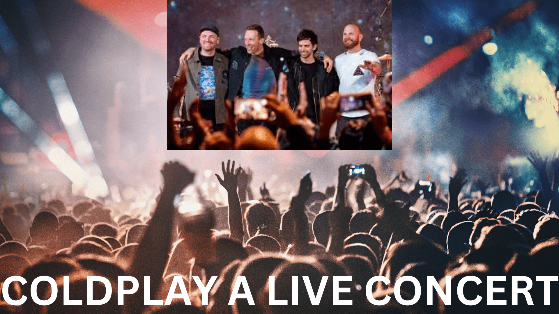 The Magic of Coldplay: Why Fans Worldwide Can’t Get Enough